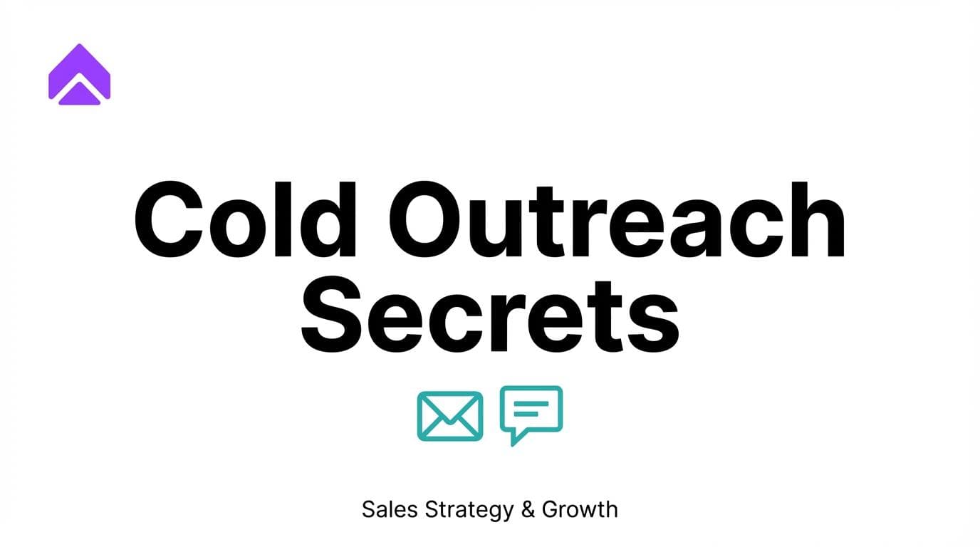 Cold Outreach - A Simple Guide to Boost Your Prospecting Success