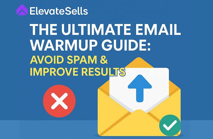 The Ultimate Email Warmup Guide: Avoid Spam & Improve Results