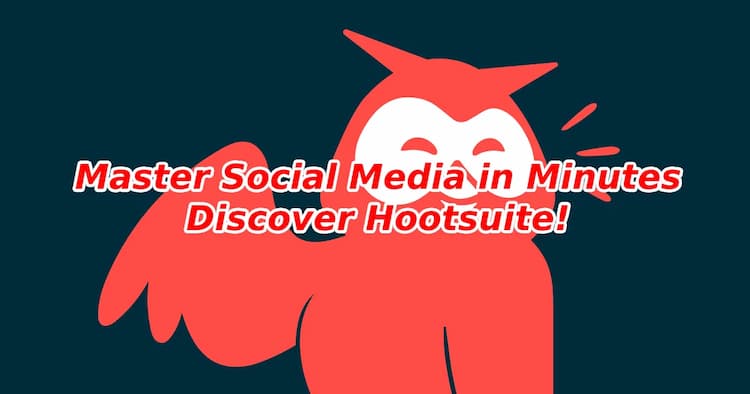 Master Social Media in Minutes: Discover Hootsuite!