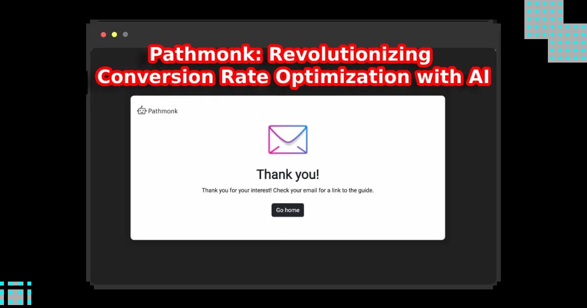 A webpage mockup showing a thank-you message from Pathmonk, including an email icon and a button labeled "Go home."