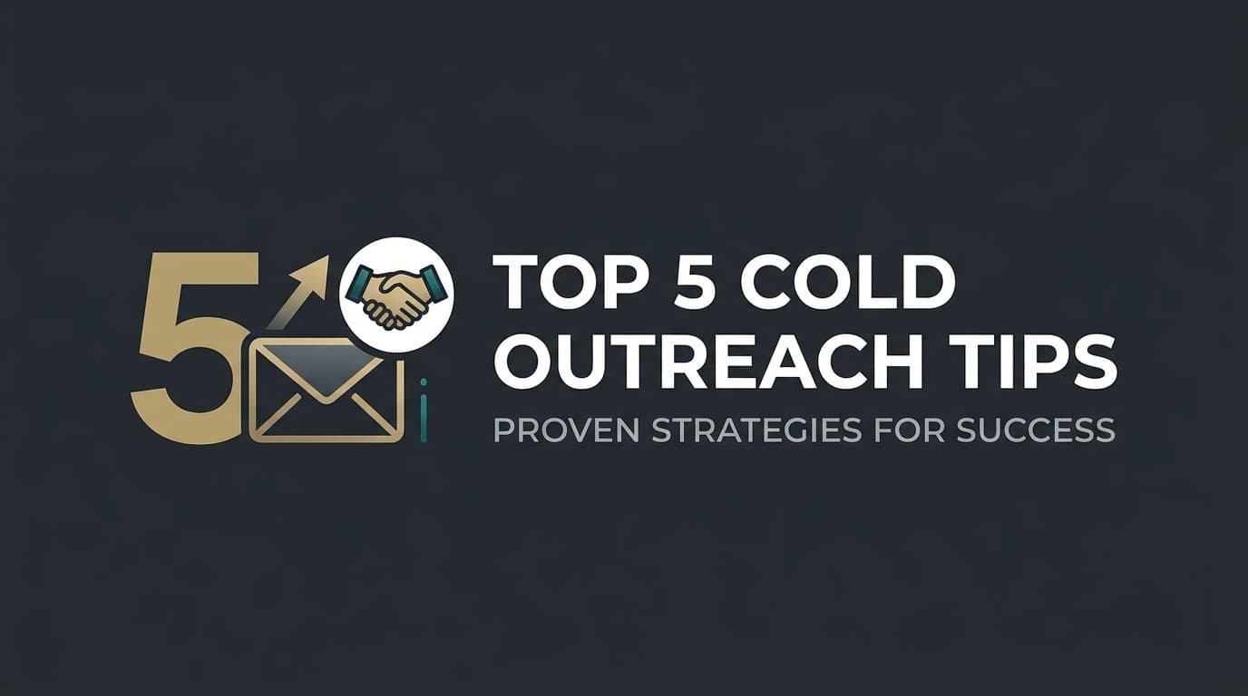 Top 5 Cold Outreach Tips That Work | Proven Strategies to Boost Response Rates